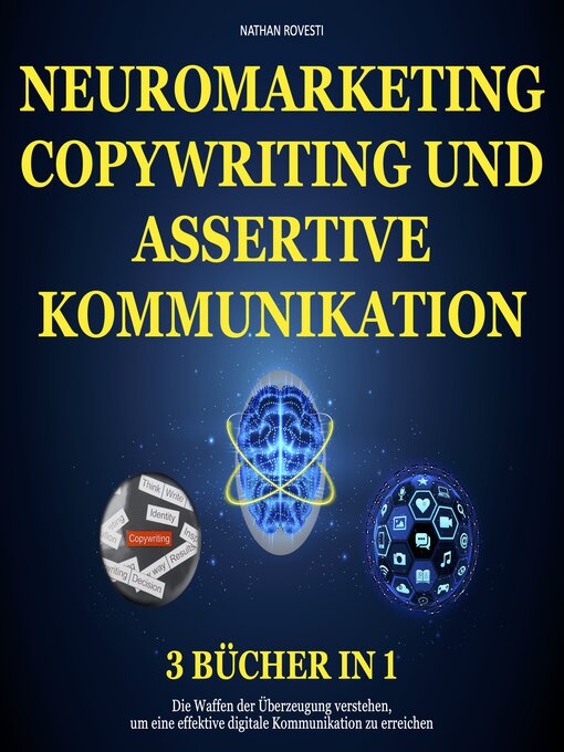 Title details for Neuromarketing, Copywriting und Assertive Kommunikation by Nathan Rovesti - Available